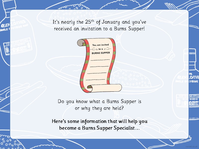 It’s nearly the 25th of January and you’ve received an invitation to a Burns